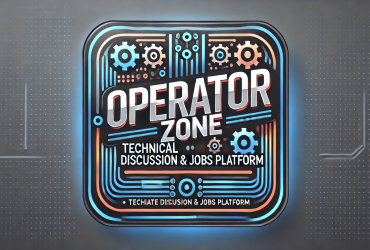 OperatorZone.com – The Ultimate Platform for Operators’ Technical Discussions, Q&A, and Job Opportunities