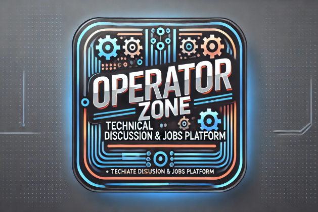 OperatorZone.com – The Ultimate Platform for Operators’ Technical Discussions, Q&A, and Job Opportunities
